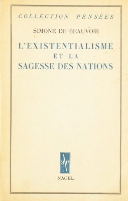 L'existentialisme et la sagesse des nations / Simone de Bedauvoir