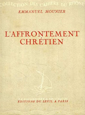 L'affrontement chrétien / Emmanuel Mounier