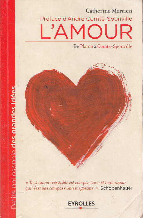 L'Amour. De Platon à Comte-Sponville / Cathérine Merrien