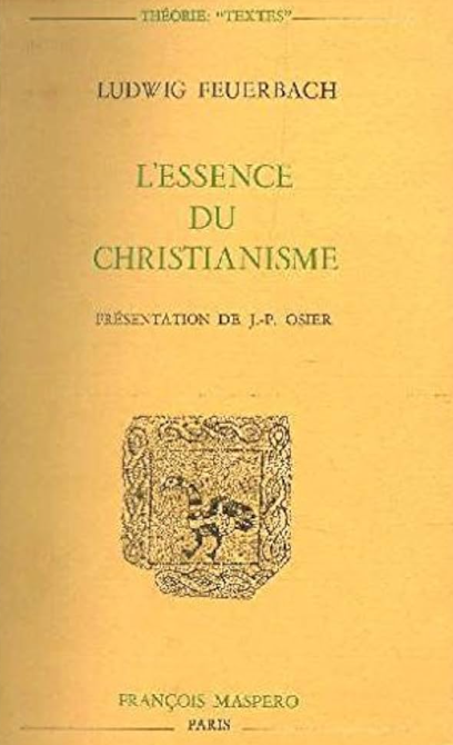 L'essence du Christianisme / Ludwig Feurbach