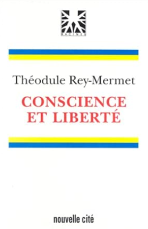 Conscience et liberté / Théodule Rey-Mermet