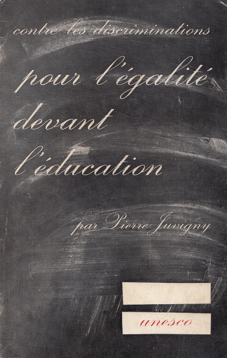 Pour l'égalité devant l'éducation: contre les discriminations / Pierre Juvigny