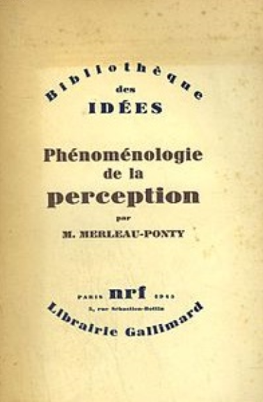 Phénoménologie de la perception Maurice Merleau-Ponty