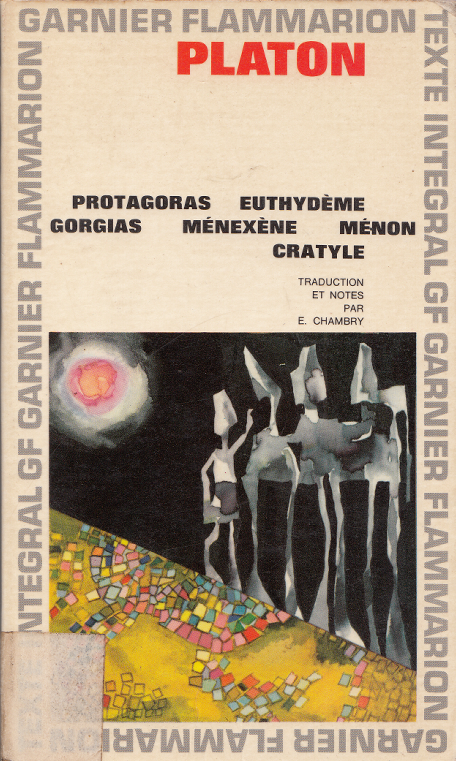 Protagoras - euthydeme - gorgias - menexene - menon - cratyle