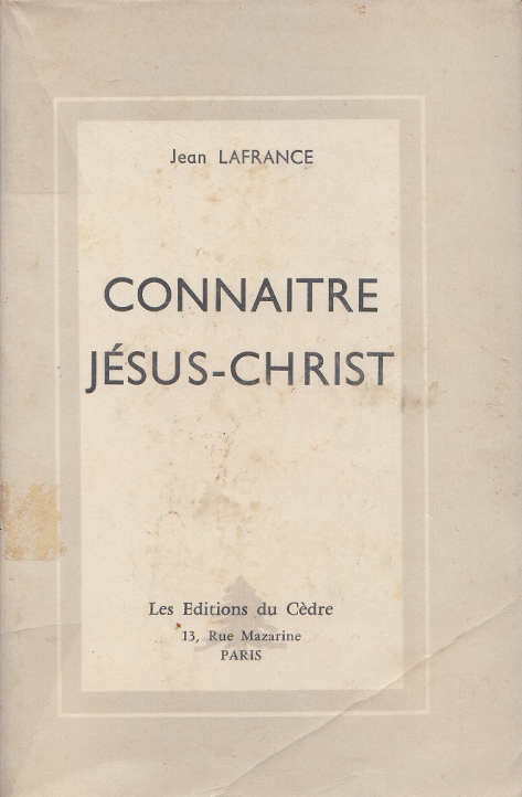 Connaitre Jésus-Christ / Jean Lafrance