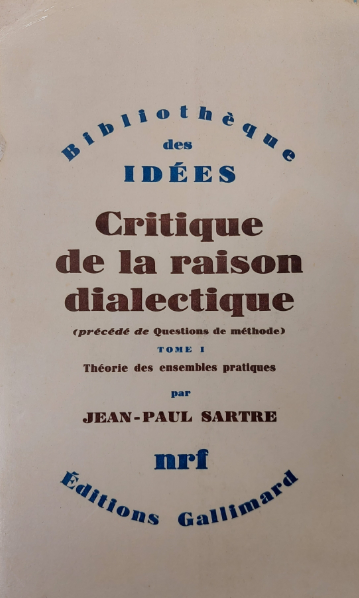 Critique de la raison dialectique Tome 1 / Jean-Paul Sartre (1960)