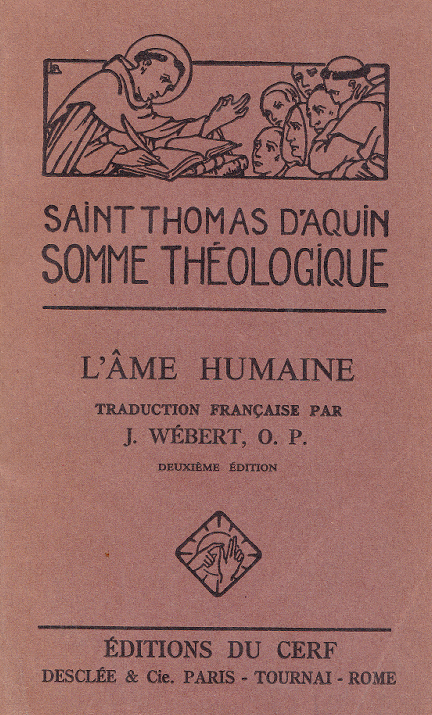 L'âme Humaine Somme théologique 1a, questions 75-83 Traduction française par J. Wébert / Saint Thomas d'Aquin