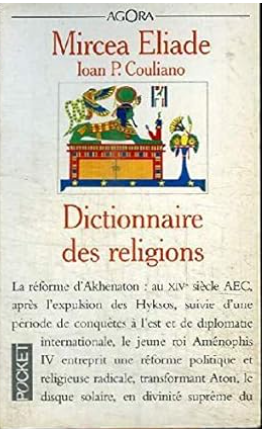 Dictionnaire des religions / Mircea Eliade, Ioan P. Couliano