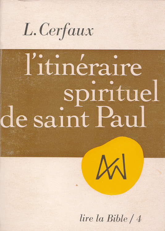 L'itinéraire spirituel de Saint Paul / Lucien Cerfaux