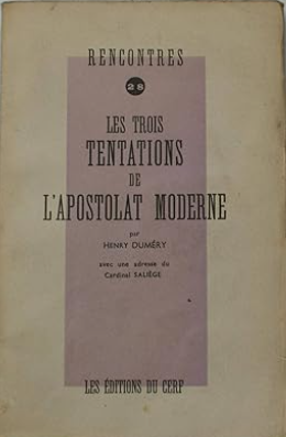 Les trois tentations de l'apostolat moderne / Henry Duméry