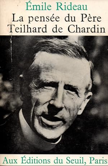 La pensée du Père Teilhard de Chardin / Emile Rideau