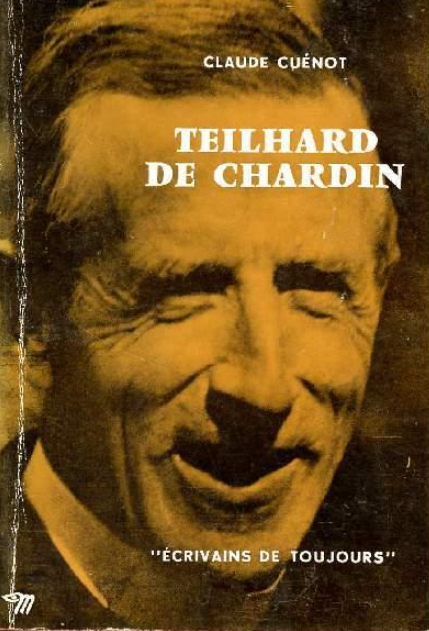 Teilhard de Chardin / Claude Cuénot