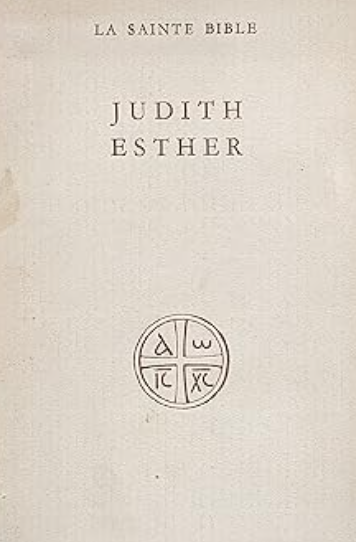 La Sainte Bible: Judith, Esther / André Barucq