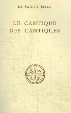 La Sainte Bible: Le cantique des cantiques / A. Robert)
