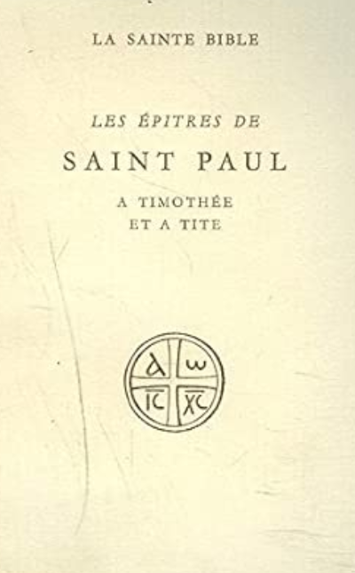 Les épîtres de saint Paul à Timothée et Tite / Pierre Dornier
