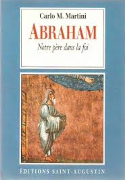 Abraham: notre père dans la foi / Carlo Maria Martini