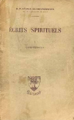 Ecrits spirituels: 1.Conférences / Léonce de Grandmaison