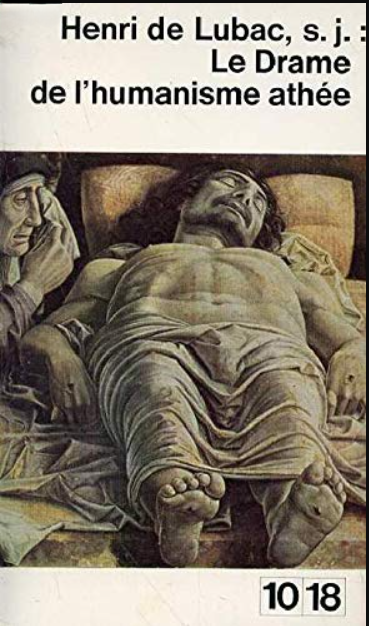 Le drame de l'humanisme athée / Henri de Lubac