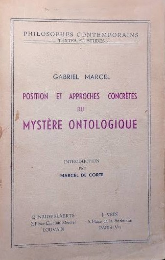 Position et approches concrètes du mystère ontologique / Gabriel Marcel