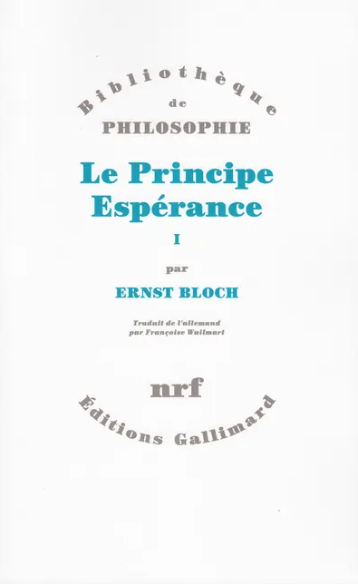 Le principe Espérance Tome 1 Partie 1-3 / Ernest Bloch