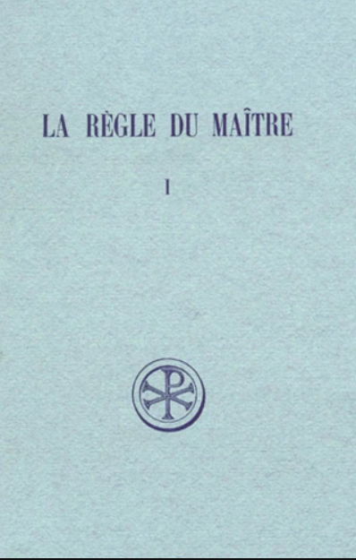 La règle du maître I (Prologue - Ch 10) / Adalbert de Vogüe