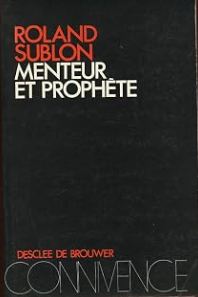 Menteur et prophète / Roland Sublon