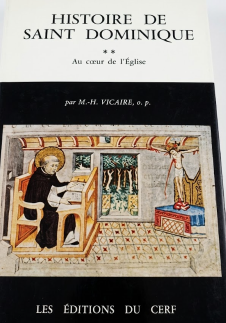 Histoire de Saint Dominique Tome 2: Au sein de l'Eglise / M.-H. Vicaire