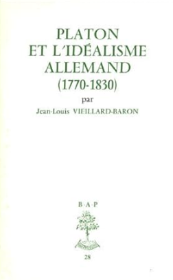 Platon et l'idéalisme allemand (1770-1830) / Jean-Louis Vieillard-Baron
