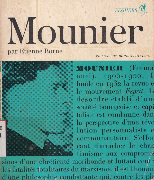 Emmanuel Mounier ou le combat pour l'homme / Etienne Borne