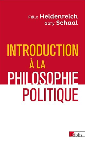 Introduction à la philosophie politique / Felix Heidenreich, Gary Schaal