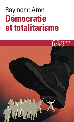 Démocratie et totalitarisme / Raymond Aron
