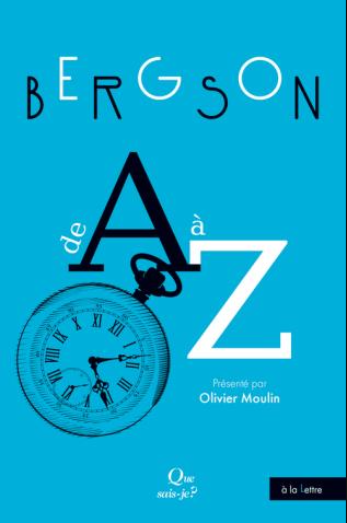 Bergson de A à Z / Olivier Moulin