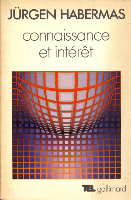 Connaissance et intérêt / Jürgen Habermas