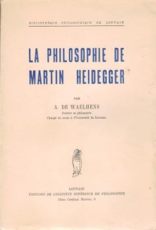 La Philosophie de Martin Heidegger / Alphose de Waelhens
