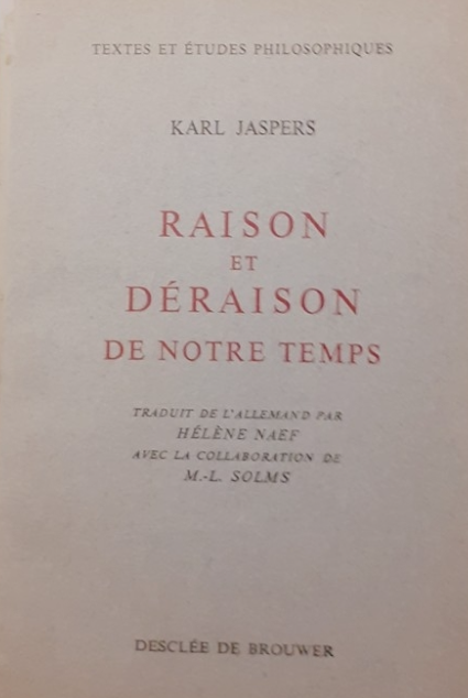 Raison et déraison de notre temps / Karl Jaspers