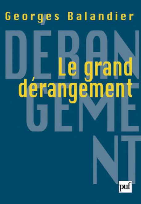 Le grand dérangement / Georges Balandier