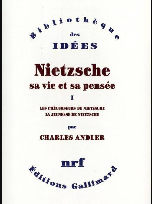 Nietzsche, sa vie et sa pensée Tome 1: Les précurseurs de Nietzsche, la jeunesse de Nietzsche / Charles Andler