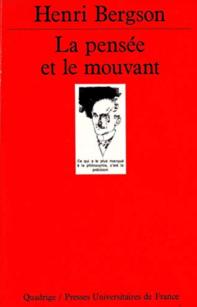 La pensée et le mouvant : essai et conférence / Henri Bergson