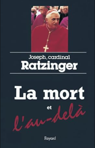 La mort et l'au-delà. Court traité d'espérance chrétienne / Joseph Ratzinger