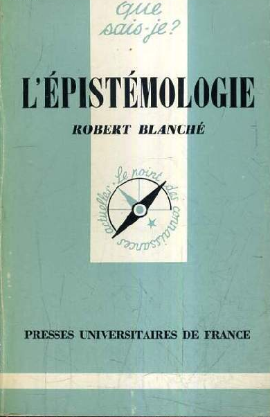 L'épistémologie / Robert Blanché
