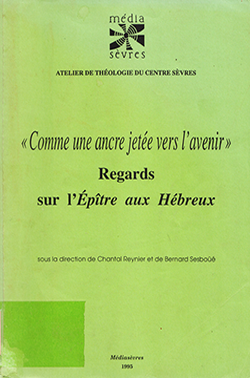 Regards sur l'Epitre aux Hebreux / Chantal Reynier & Bernard Sesboüé