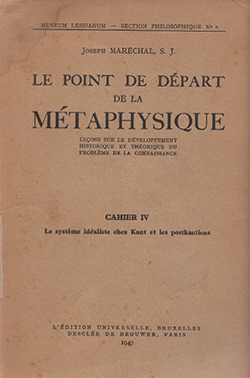 Le point de départ de la métaphysique Cahier 5: Le thomisme devant la philosophie critique / Joseph Maréchal